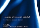 Towards a European Society. Boundaries, Borders, Barriers